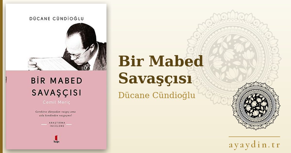 Bir Mabed Savaşçısı - Dücane Cündioğlu kitap alıntıları ve sözleri