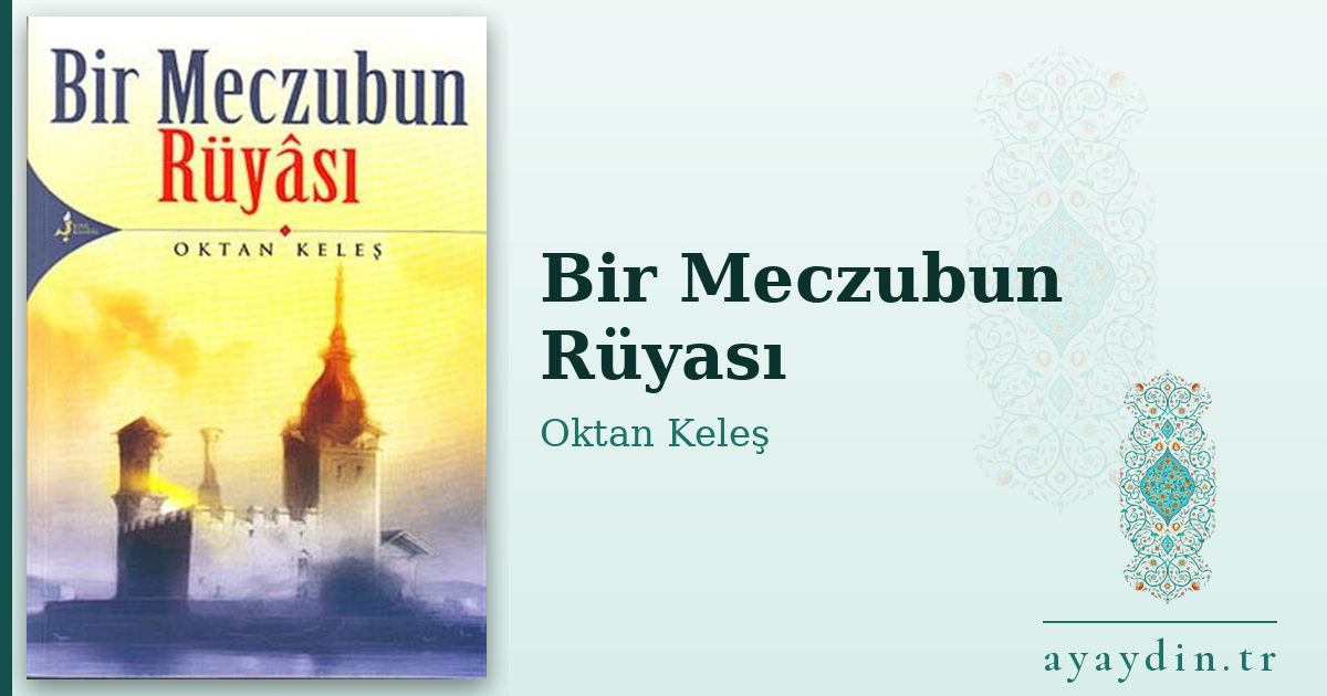 Bir Meczubun Rüyası - Oktan Keleş kitap alıntıları ve sözleri