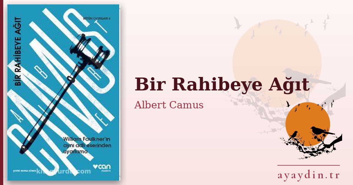 Bir Rahibeye Ağıt - Albert Camus kitap alıntıları ve sözleri