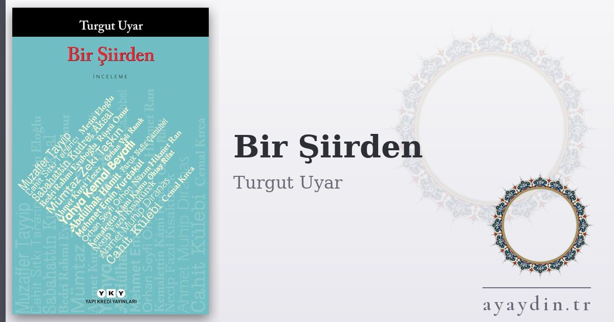 Bir Şiirden - Turgut Uyar kitap alıntıları ve sözleri