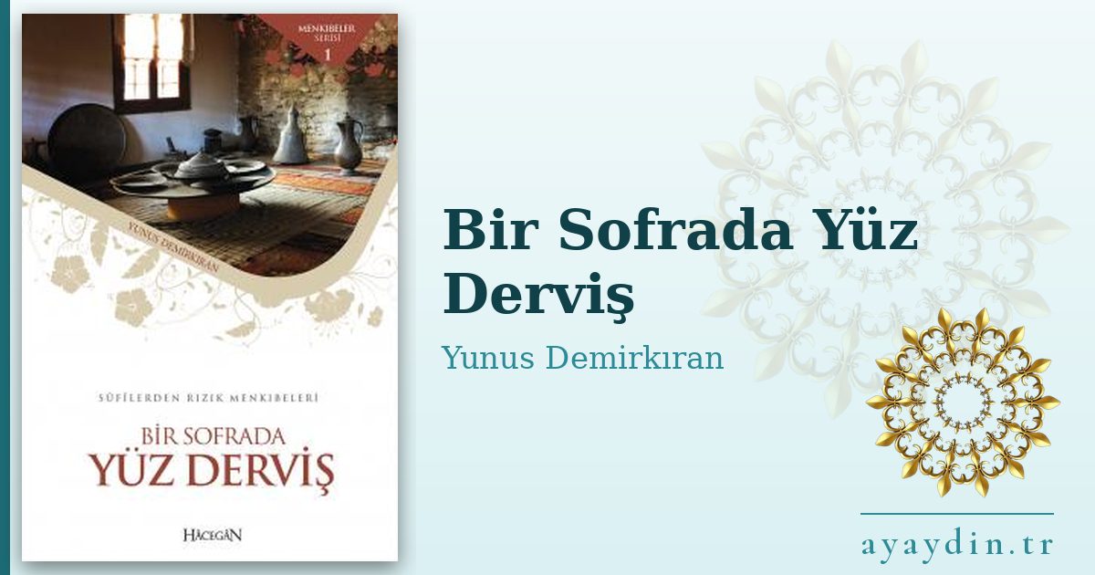 Bir Sofrada Yüz Derviş - Yunus Demirkıran kitap alıntıları ve sözleri