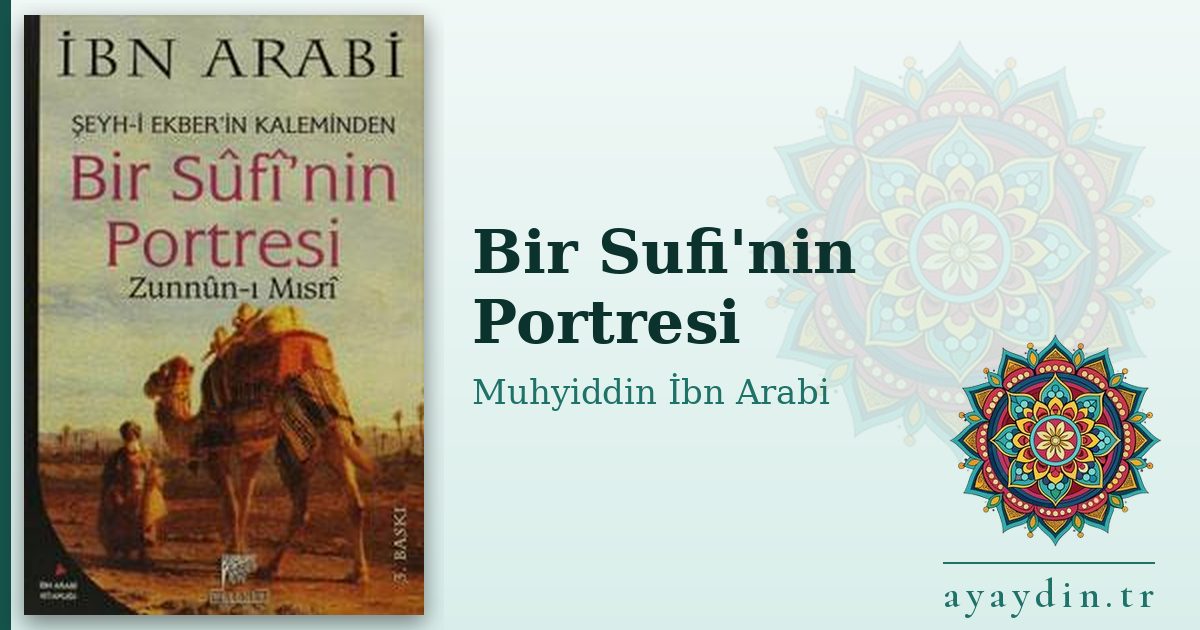 Bir Sufi'nin Portresi - Muhyiddin İbn Arabi kitap alıntıları ve sözleri