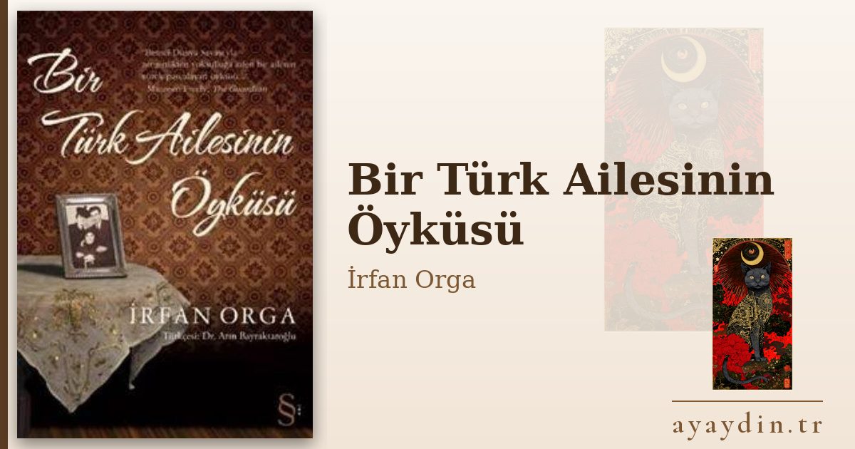 Bir Türk Ailesinin Öyküsü - İrfan Orga kitap alıntıları ve sözleri