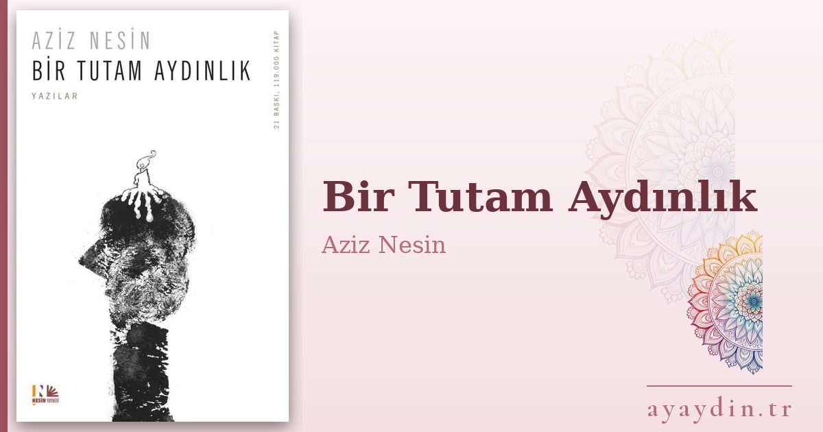 Bir Tutam Aydınlık - Aziz Nesin kitap alıntıları ve sözleri