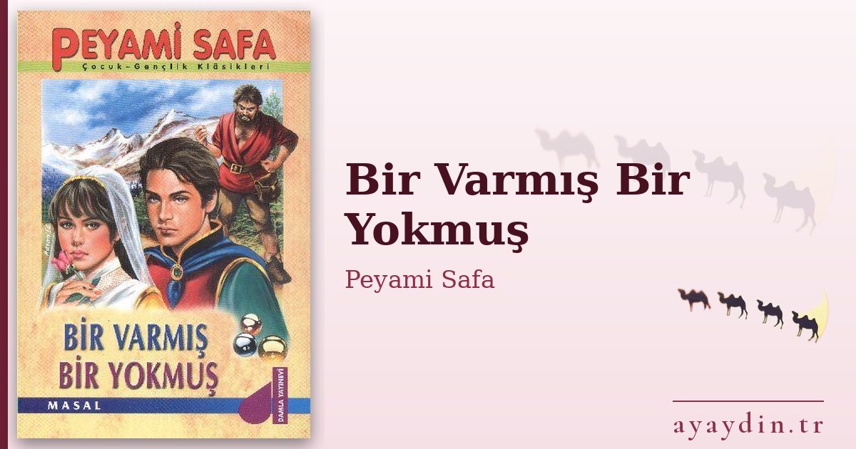 Bir Varmış Bir Yokmuş - Peyami Safa kitap alıntıları ve sözleri