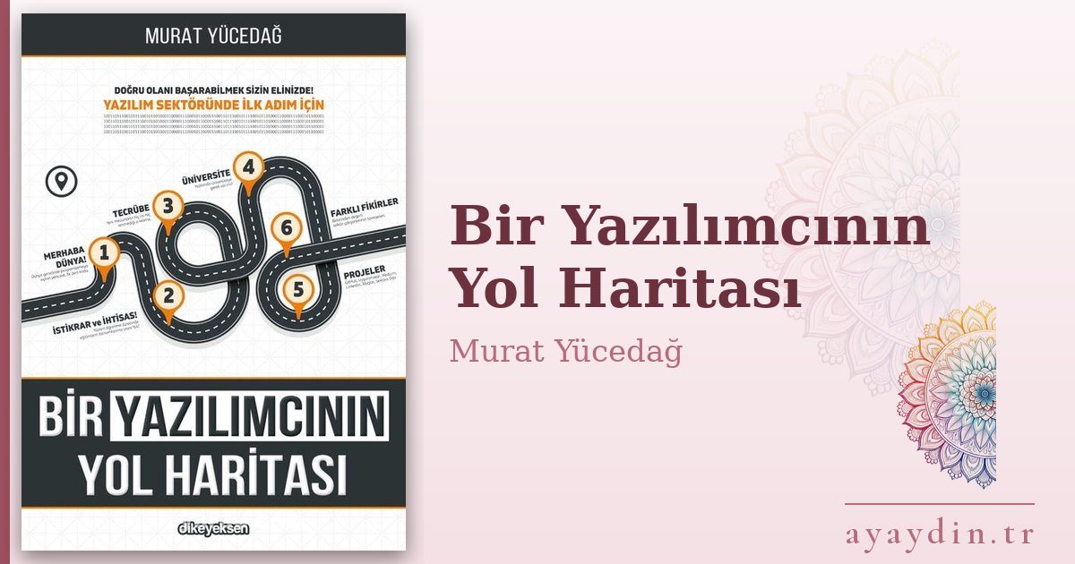 Bir Yazılımcının Yol Haritası - Murat Yücedağ kitap alıntıları ve sözleri