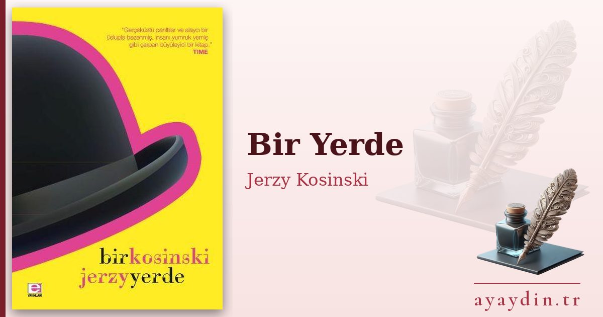 Bir Yerde - Jerzy Kosinski kitap alıntıları ve sözleri