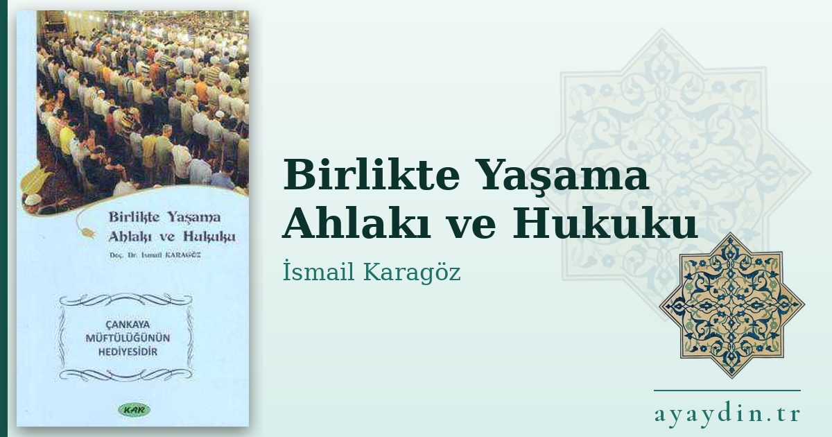 Birlikte Yaşama Ahlakı ve Hukuku - İsmail Karagöz kitap alıntıları ve sözleri