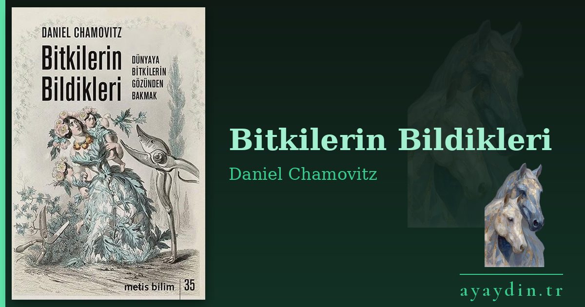 Bitkilerin Bildikleri - Daniel Chamovitz kitap alıntıları ve sözleri