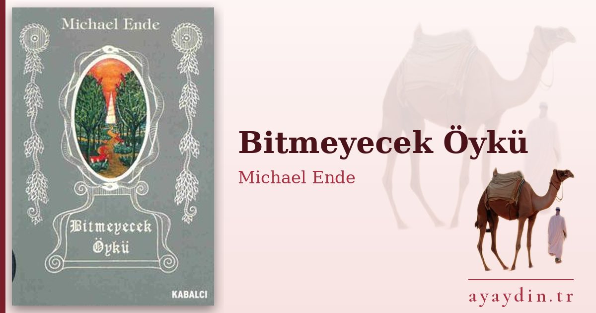 Bitmeyecek Öykü - Michael Ende kitap alıntıları ve sözleri