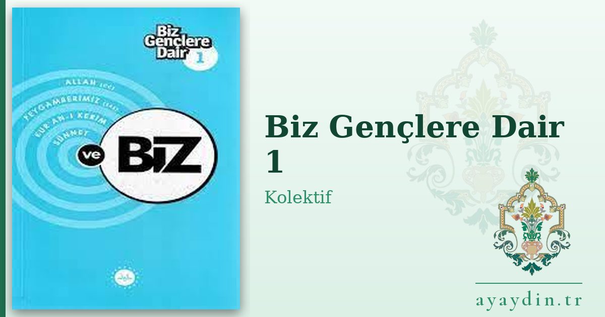Biz Gençlere Dair 1 - Kolektif kitap alıntıları ve sözleri