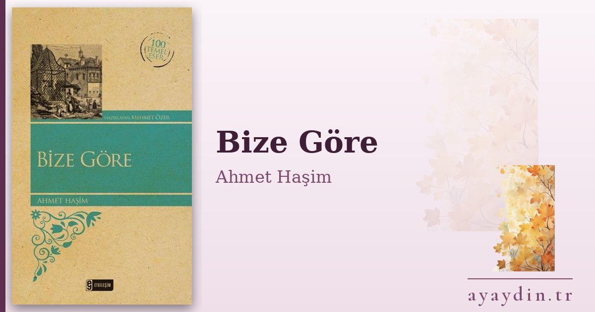 Bize Göre - Ahmet Haşim kitap alıntıları ve sözleri