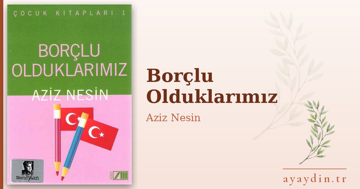 Borçlu Olduklarımız - Aziz Nesin kitap alıntıları ve sözleri