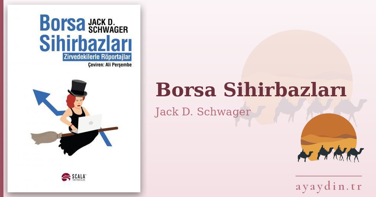 Borsa Sihirbazları - Jack D. Schwager kitap alıntıları ve sözleri