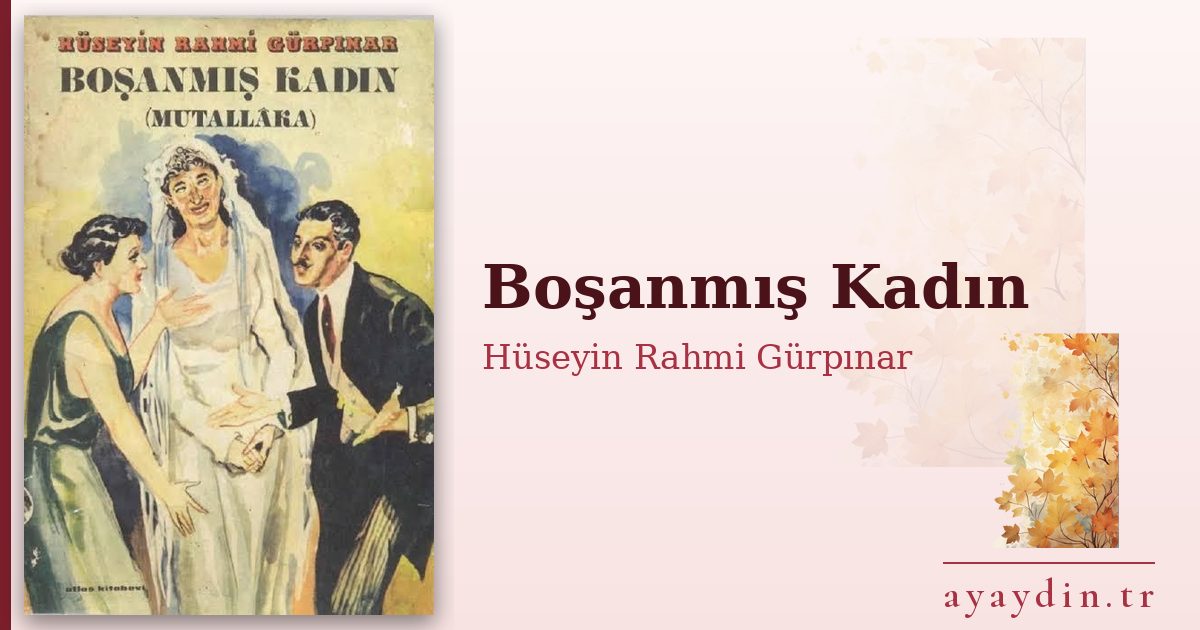 Boşanmış Kadın - Hüseyin Rahmi Gürpınar kitap alıntıları ve sözleri