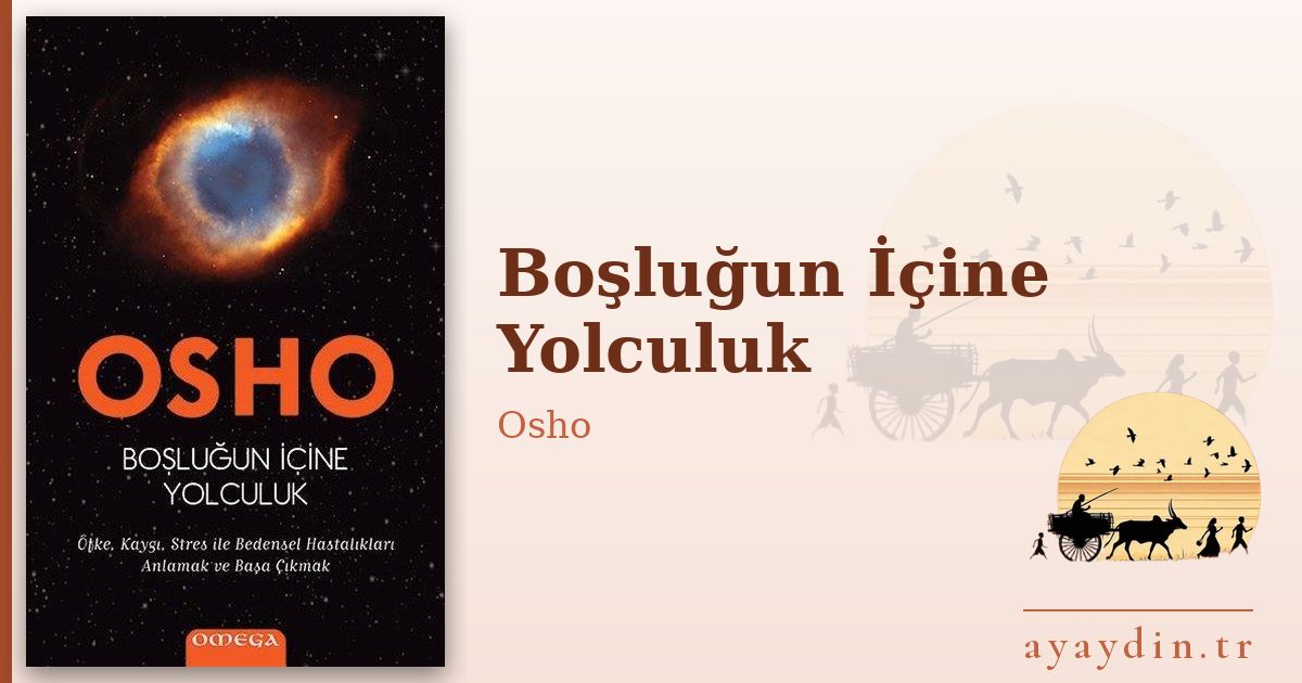 Boşluğun İçine Yolculuk - Osho kitap alıntıları ve sözleri