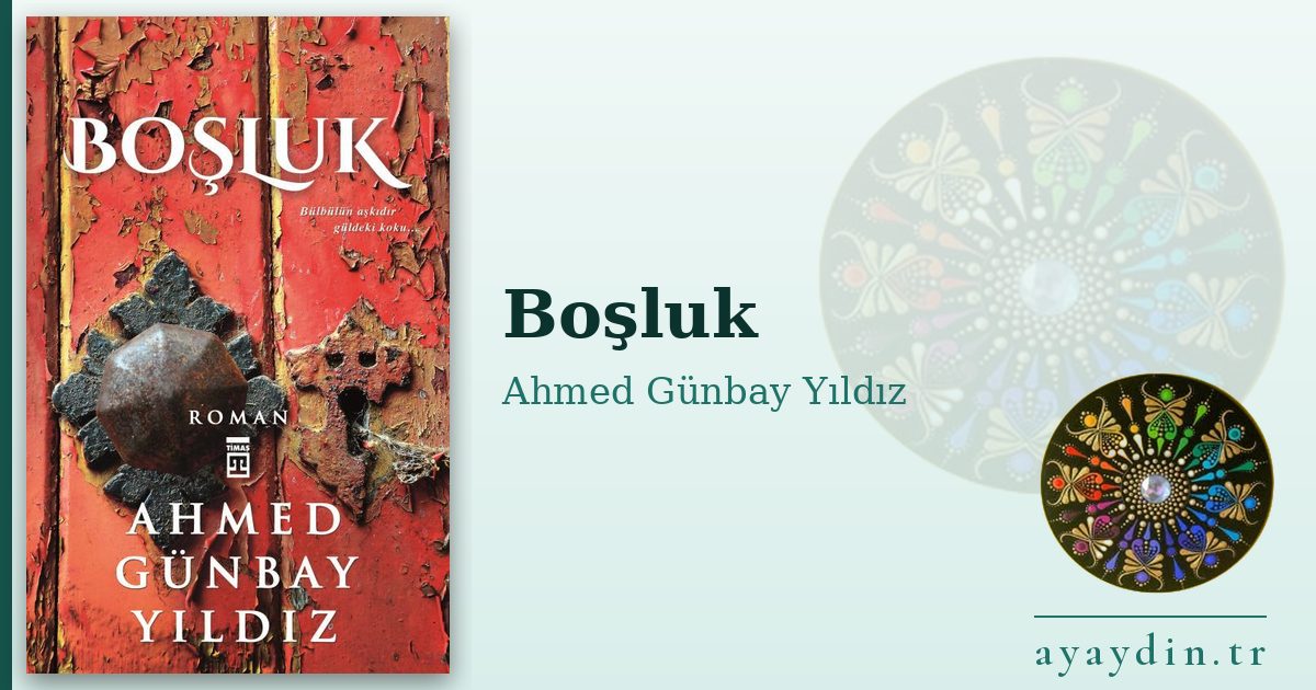 Boşluk - Ahmed Günbay Yıldız kitap alıntıları ve sözleri