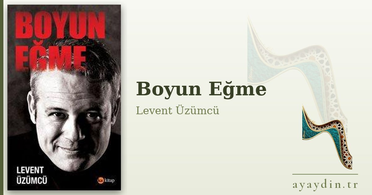Boyun Eğme - Levent Üzümcü kitap alıntıları ve sözleri