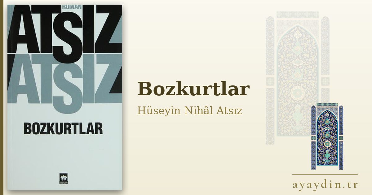 Bozkurtlar - Hüseyin Nihâl Atsız kitap alıntıları ve sözleri