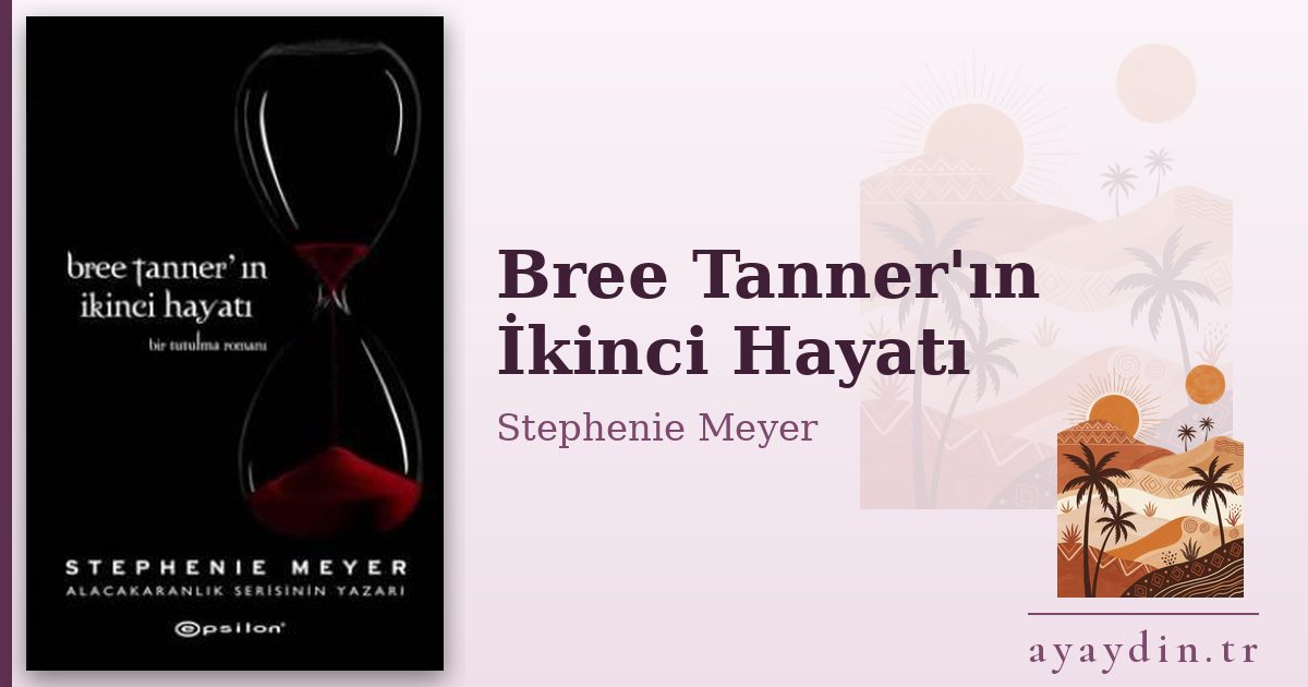 Bree Tanner'ın İkinci Hayatı - Stephenie Meyer kitap alıntıları ve sözleri