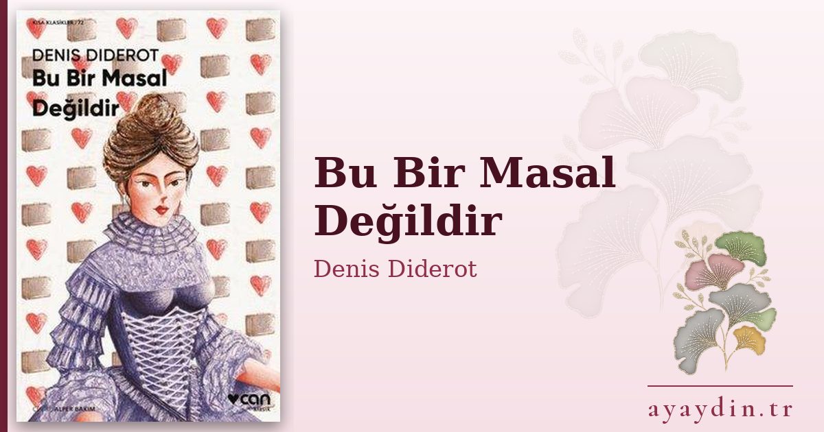 Bu Bir Masal Değildir - Denis Diderot kitap alıntıları ve sözleri