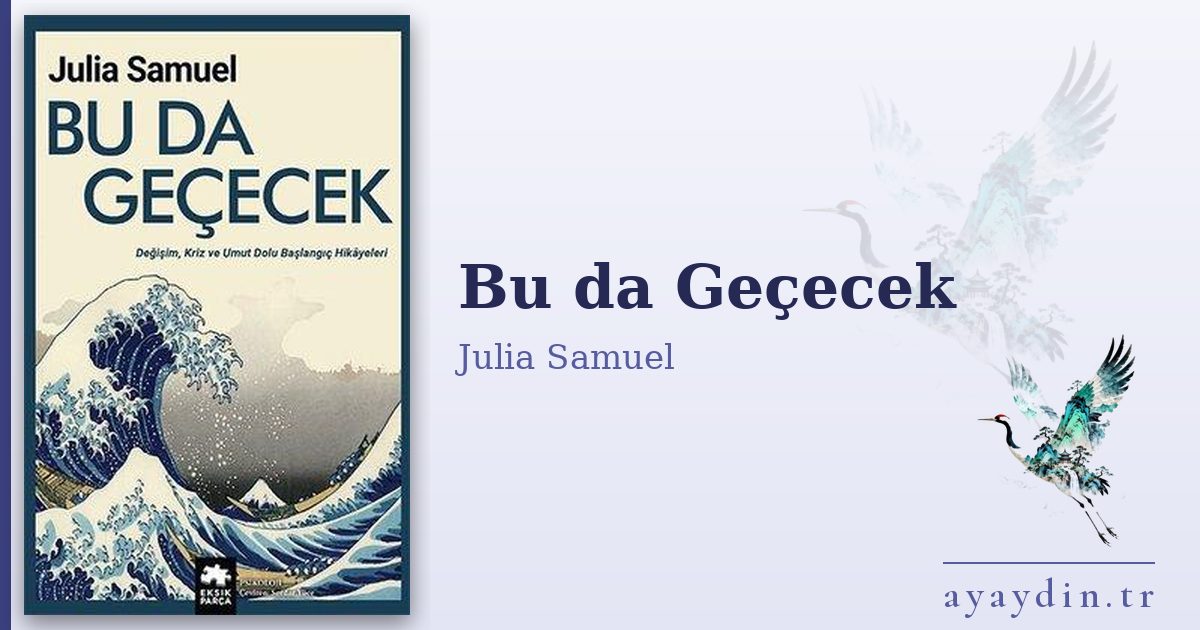 Bu da Geçecek - Julia Samuel kitap alıntıları ve sözleri