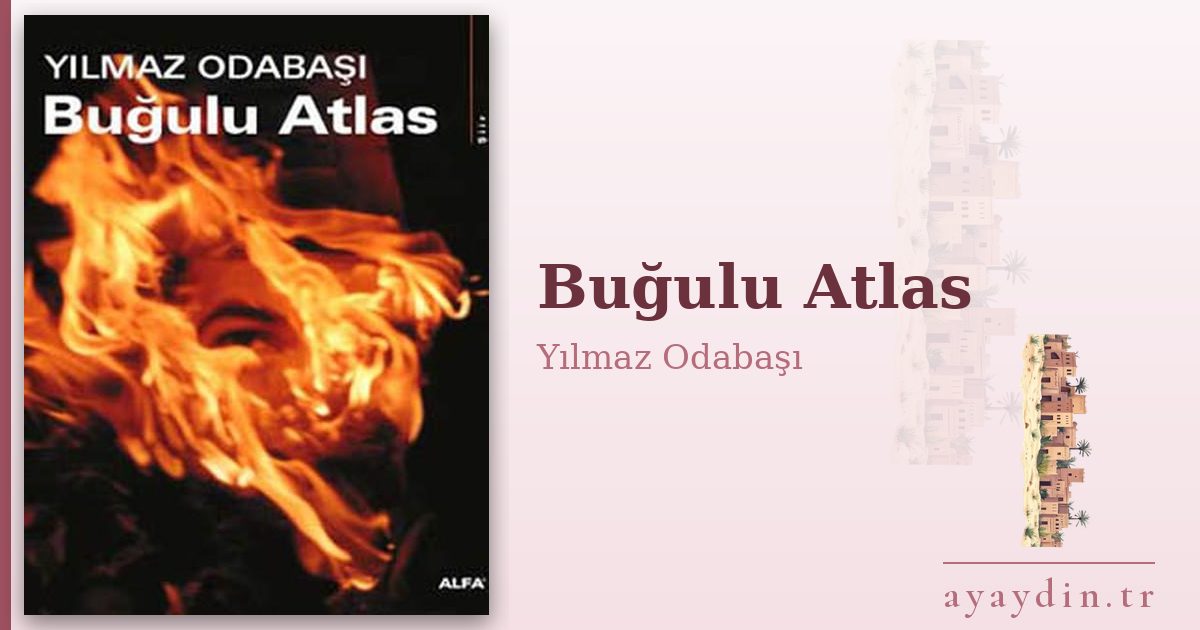 Buğulu Atlas - Yılmaz Odabaşı kitap alıntıları ve sözleri