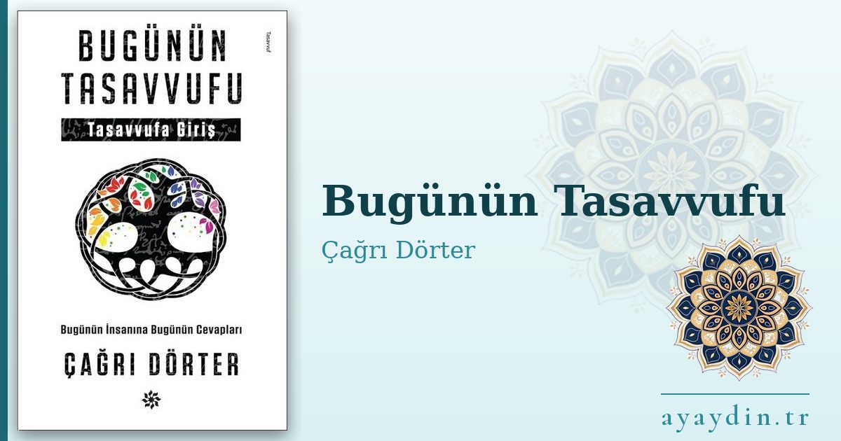 Bugünün Tasavvufu - Çağrı Dörter kitap alıntıları ve sözleri