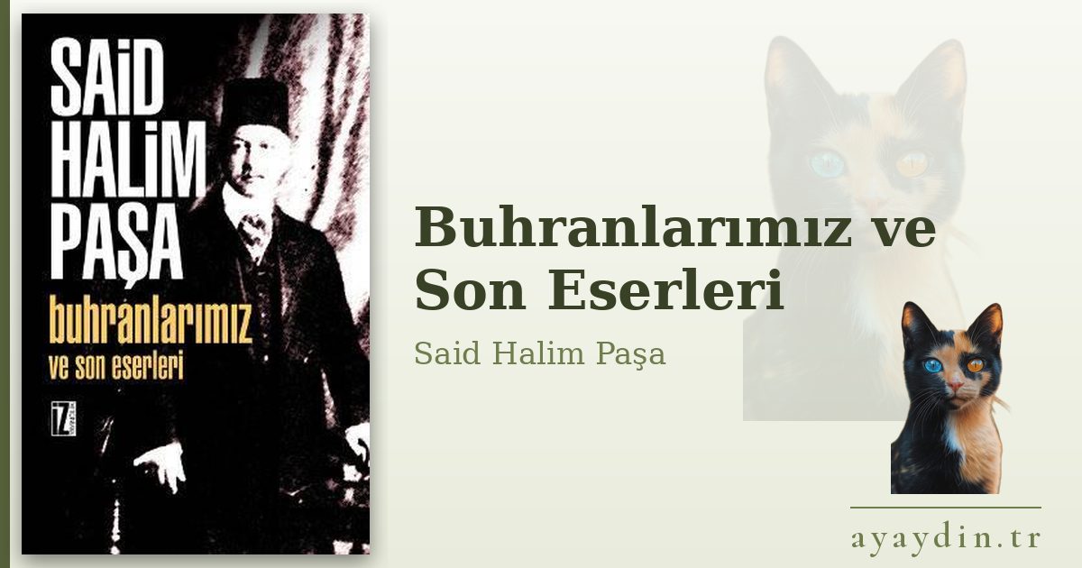 Buhranlarımız ve Son Eserleri - Said Halim Paşa kitap alıntıları ve sözleri