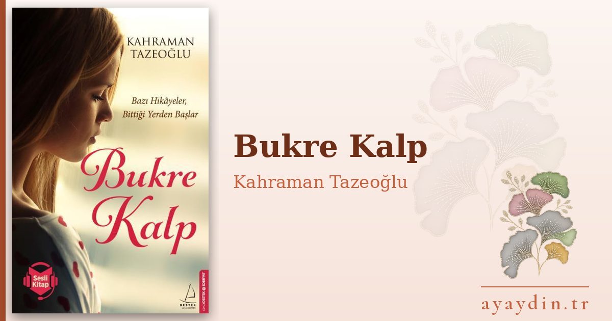 Bukre Kalp - Kahraman Tazeoğlu kitap alıntıları ve sözleri