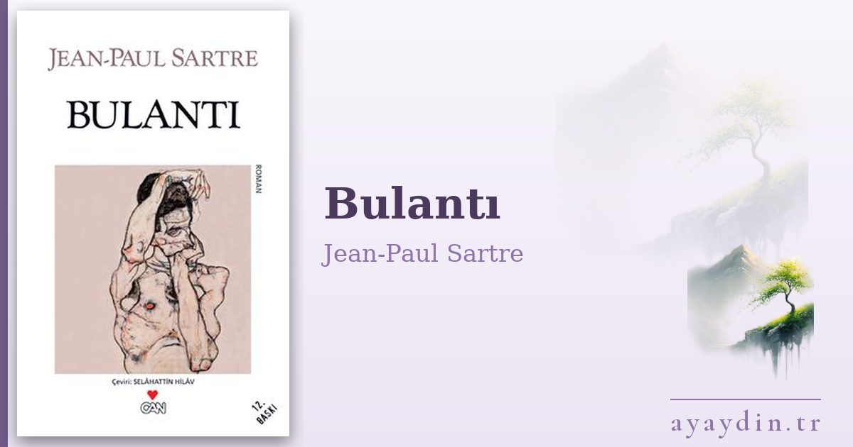 Bulantı - Jean-Paul Sartre kitap alıntıları ve sözleri