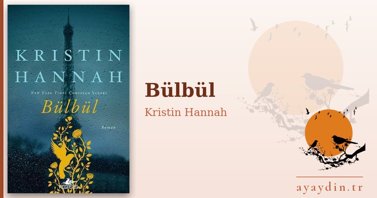 Bülbül - Kristin Hannah kitap alıntıları ve sözleri