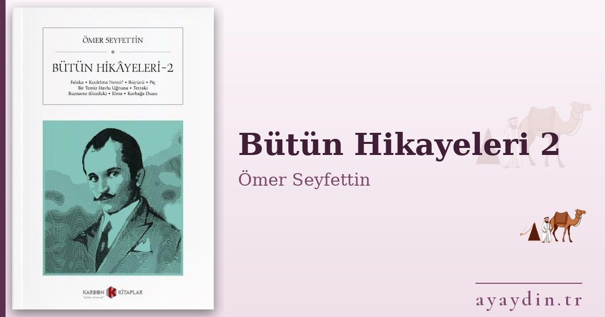 Bütün Hikayeleri 2 - Ömer Seyfettin kitap alıntıları ve sözleri