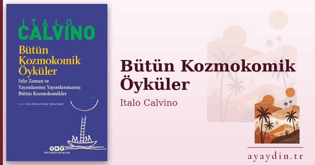 Bütün Kozmokomik Öyküler - Italo Calvino kitap alıntıları ve sözleri