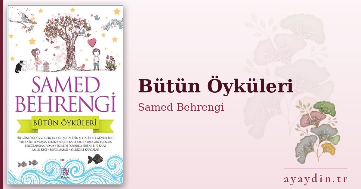 Bütün Öyküleri - Samed Behrengi kitap alıntıları ve sözleri