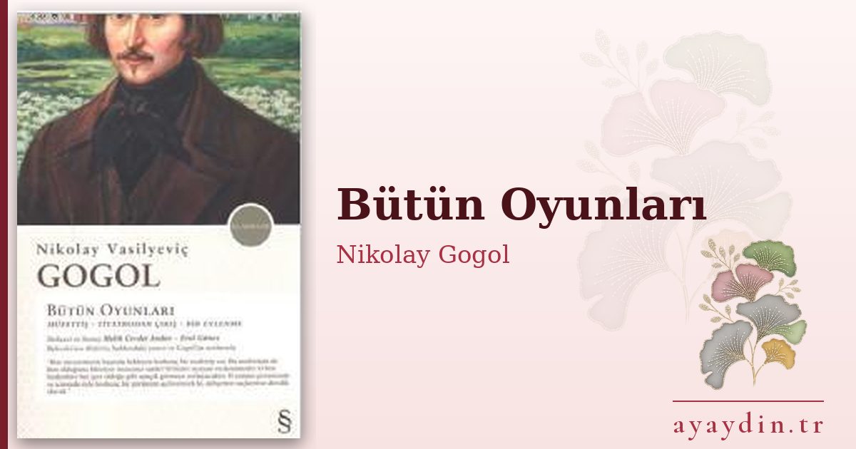 Bütün Oyunları - Nikolay Gogol kitap alıntıları ve sözleri