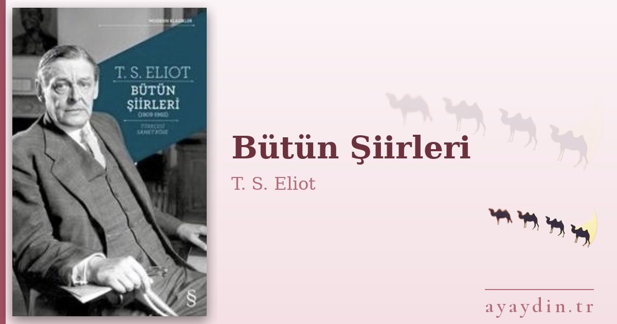 Bütün Şiirleri - T. S. Eliot kitap alıntıları ve sözleri