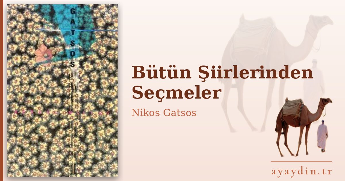 Bütün Şiirlerinden Seçmeler - Nikos Gatsos kitap alıntıları ve sözleri