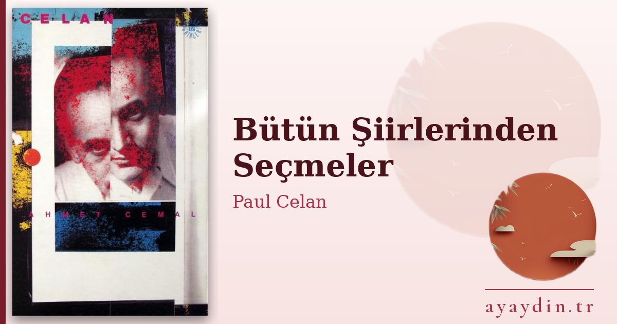 Bütün Şiirlerinden Seçmeler - Paul Celan kitap alıntıları ve sözleri