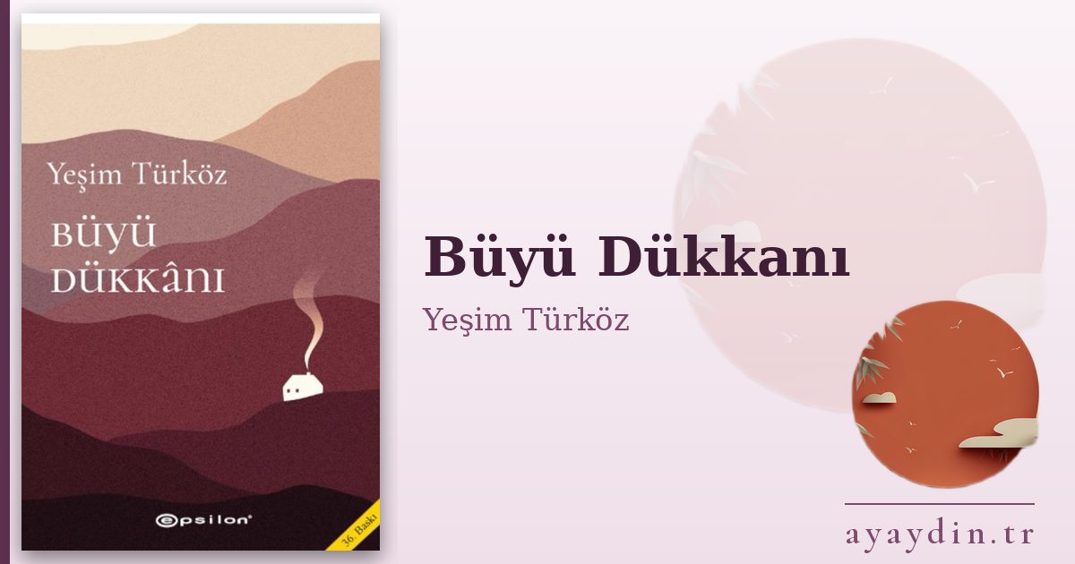 Büyü Dükkanı - Yeşim Türköz kitap alıntıları ve sözleri