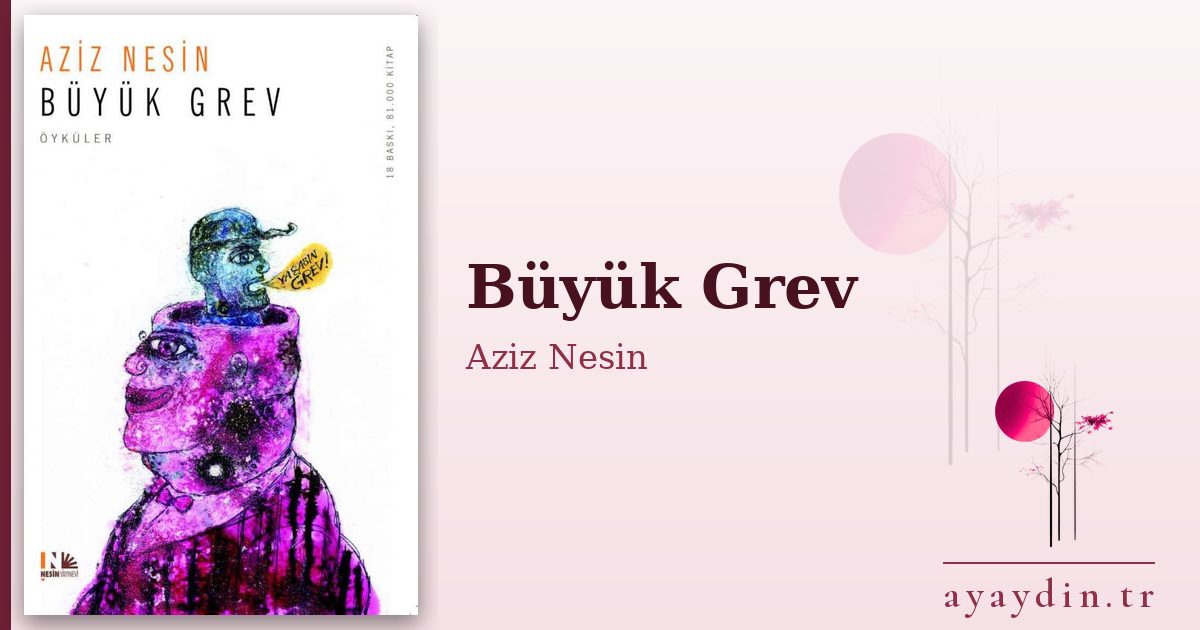 Büyük Grev - Aziz Nesin kitap alıntıları ve sözleri