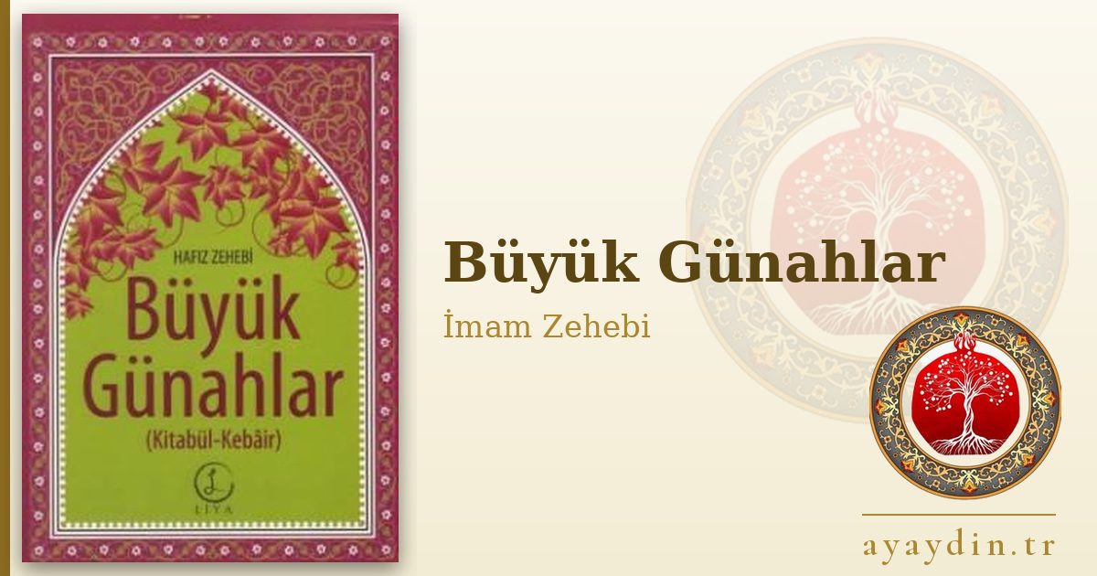 Büyük Günahlar - İmam Zehebi kitap alıntıları ve sözleri