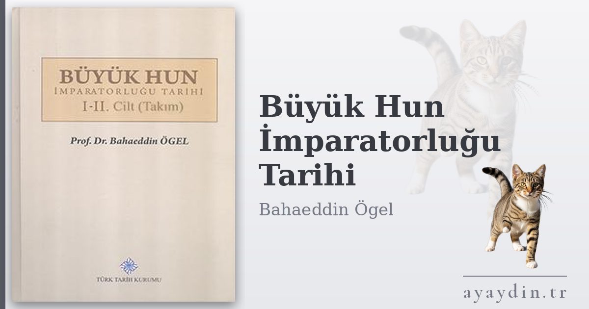 Büyük Hun İmparatorluğu Tarihi - Bahaeddin Ögel kitap alıntıları ve sözleri
