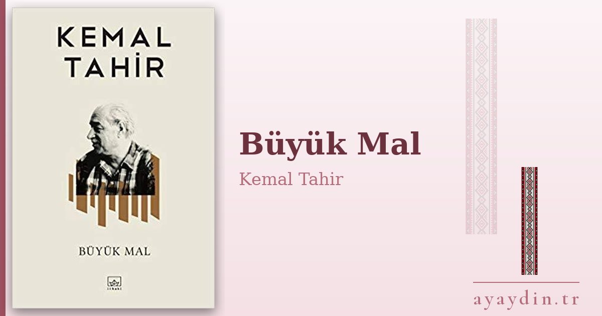 Büyük Mal - Kemal Tahir kitap alıntıları ve sözleri
