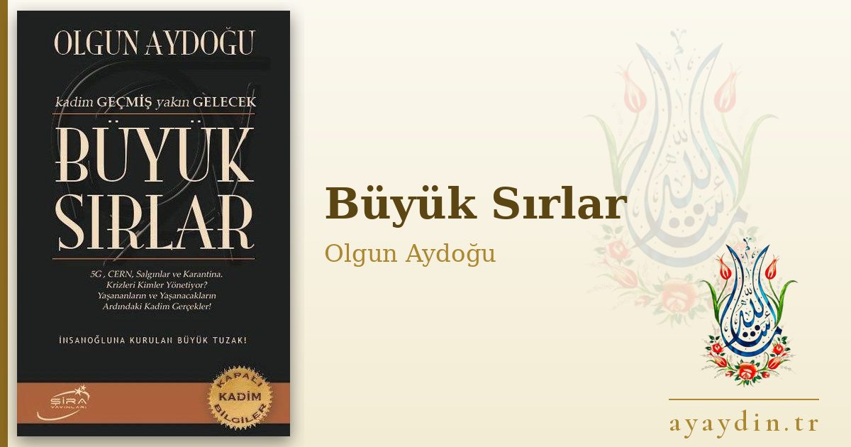 Büyük Sırlar - Olgun Aydoğu kitap alıntıları ve sözleri