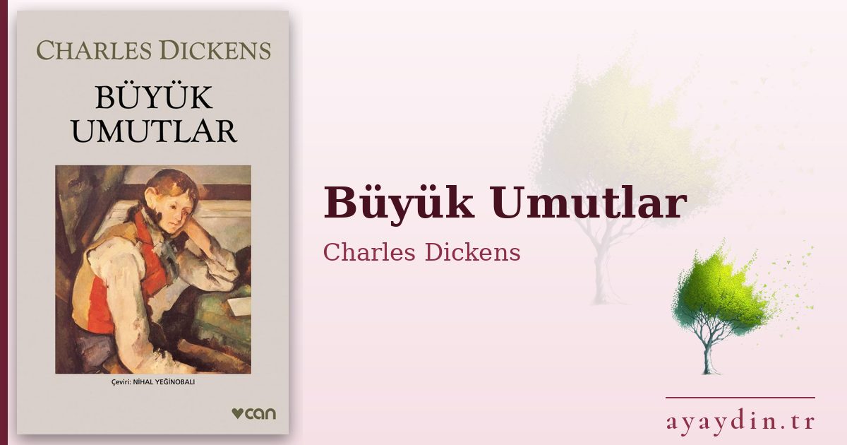 Büyük Umutlar - Charles Dickens kitap alıntıları ve sözleri
