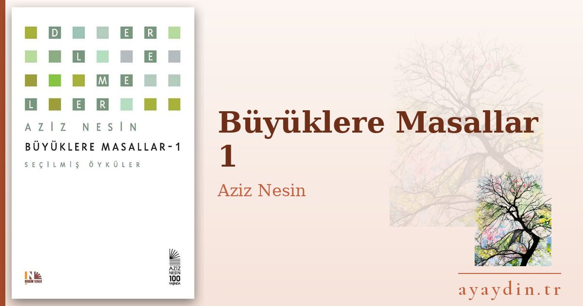 Büyüklere Masallar 1 - Aziz Nesin kitap alıntıları ve sözleri