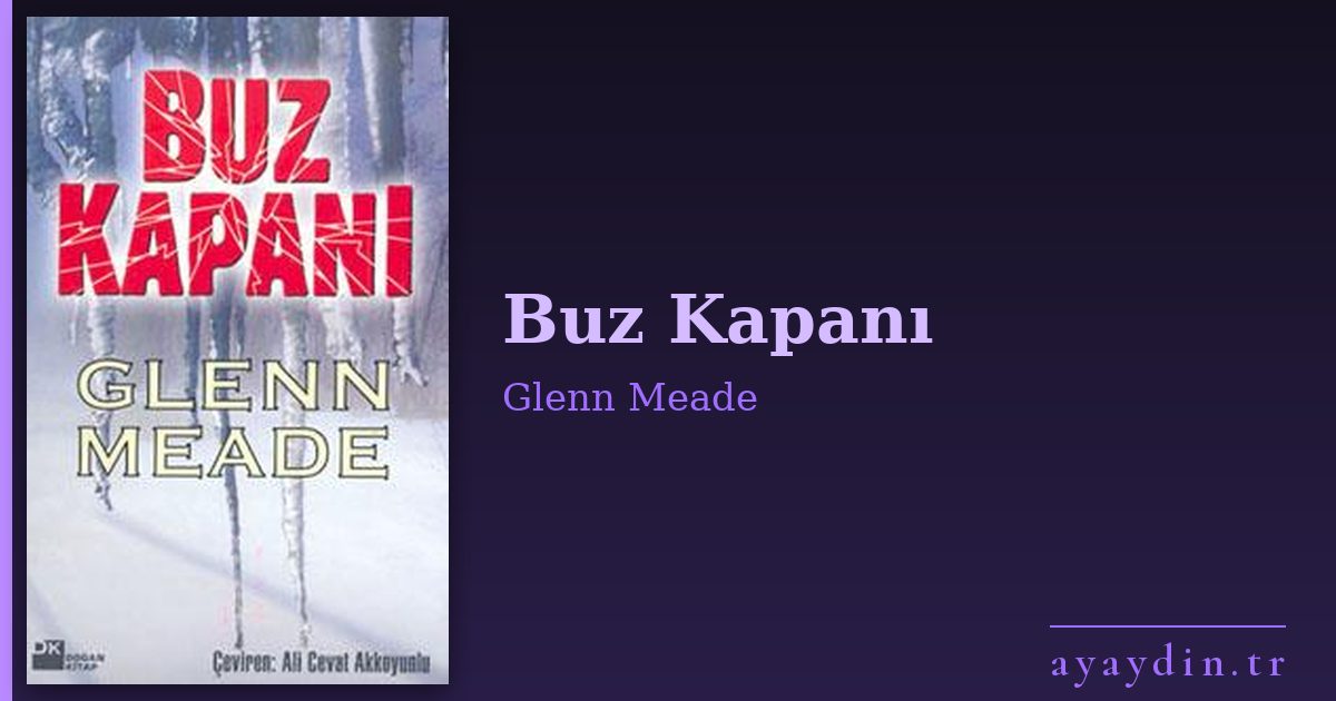 Buz Kapanı - Glenn Meade kitap alıntıları ve sözleri