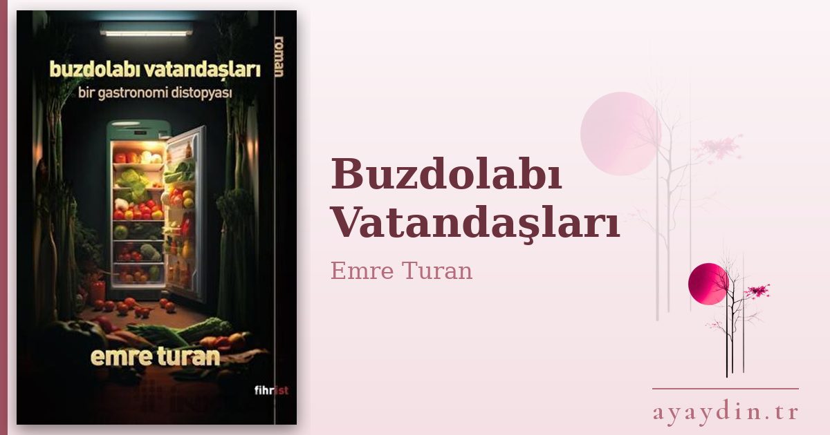 Buzdolabı Vatandaşları - Emre Turan kitap alıntıları ve sözleri