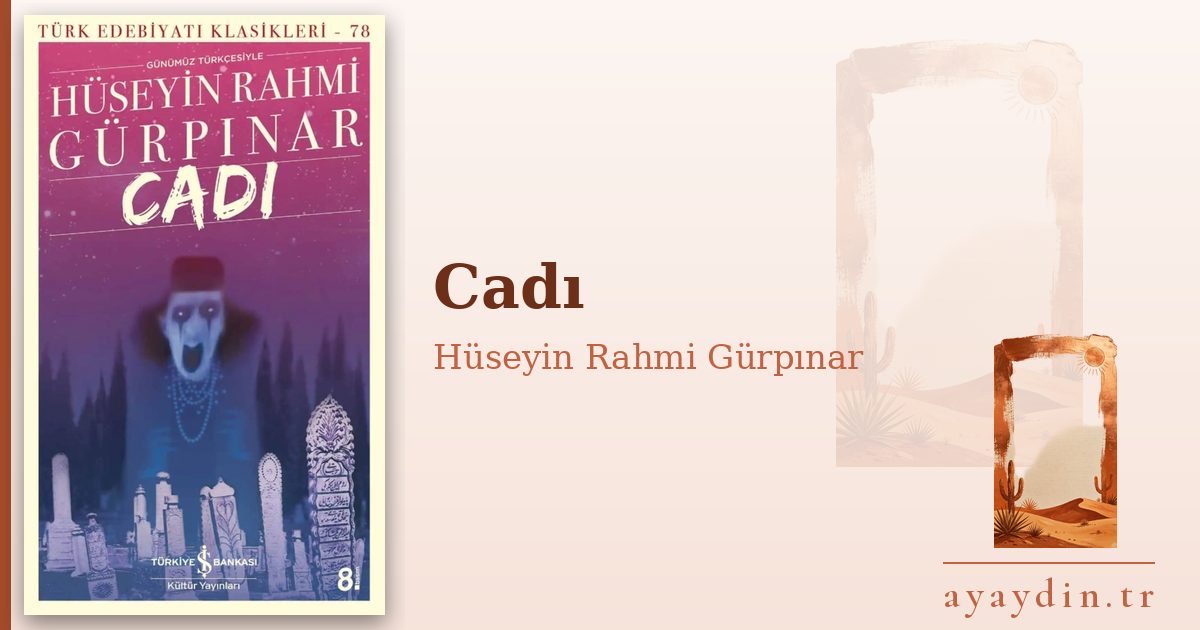 Cadı - Hüseyin Rahmi Gürpınar kitap alıntıları ve sözleri